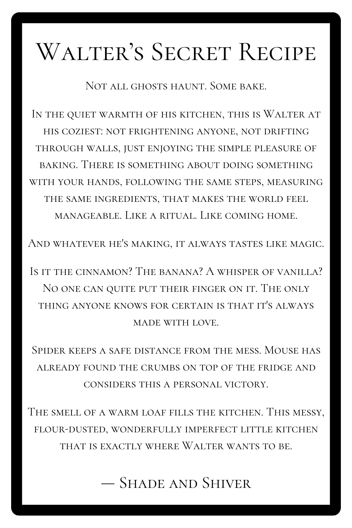 "Walter's Secret Recipe" Print